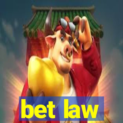 bet law